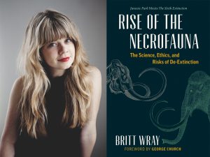 Author Britt Wray and Rise of the Necrofauna